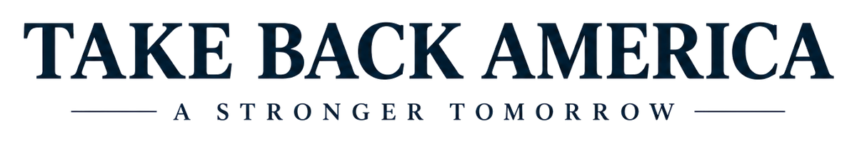 Take Back America — A Stronger Tomorrow